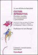 Cultura riproduttiva. Fertilità e sterilità tra comunicazione e prevenzione