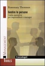 Gestire le persone. Guida operativa per imprenditori e manager