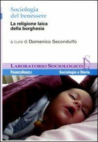 Sociologia del benessere. La religione laica della borghesia - copertina