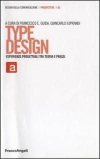 Type design. Esperienze progettuali tra teoria e prassi - copertina