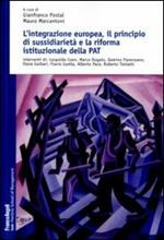 L' integrazione europea, il principio di sussidiarietà e la riforma della P. A. T.