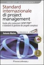 Standard internazionale di project management. Guida alle credenziali CAPM/PMP e standard di gestione dei progetti complessi