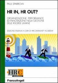 Hr in, hr out? Organizzazione, performance ed innovazione nella gestione delle risorse umane - Paul Sparrow - copertina