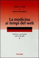 La medicina ai tempi del web. Medico e paziente nell'e-Health