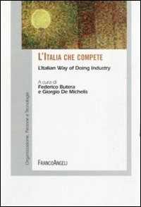 L' Italia che compete. L'Italian way of doing industry