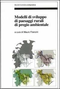 Modelli di sviluppo di paesaggi rurali di pregio ambientale