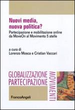 Nuovi media, nuova politica? Partecipazione e mobilitazione online da MoveOn al Movimento 5 stelle