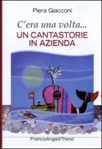 C'era una volta... Un cantastorie in azienda