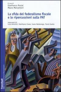 La sfida del federalismo fiscale e le ripercussioni sulla PAT - copertina