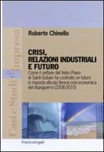 Crisi, relazioni industriali e futuro. Come il settore Vetro Piano di Saint-Gobain ha costruito un futuro in risposta alla più feroce crisi economica del dopoguerra