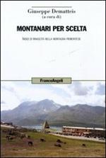 Montanari per scelta. Indizi di rinascita nella montagna piemontese