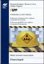 FSPP. Il libro per i formatori che vogliono occuparsi di sicurezza. Il libro per gli RSPP che vogliono occuparsi di formazione