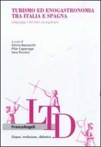 Turismo ed enogastronomia tra Italia e Spagna. Linguaggi e territori da esplorare