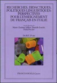 Recherches, didactiques, politiques linguistiques: perspectives pour l'enseignement du français en Italie - copertina