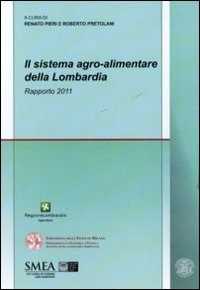 Il sistema agro-alimentare della Lombardia. Rapporto 2011