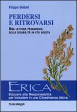 Perdersi e ritrovarsi. Una lettura pedagogica della disabilità in età adulta