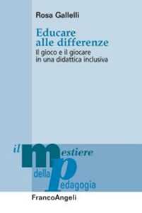 Educare alle differenze. Il gioco e il giocare in una didattica inclusiva