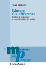 Educare alle differenze. Il gioco e il giocare in una didattica inclusiva