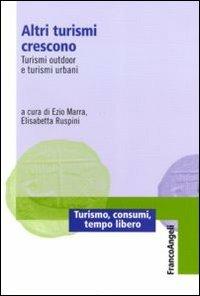 Altri turismi crescono. Turismi outdoor e turismi urbani - copertina