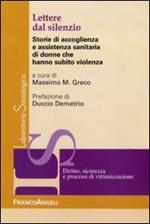 Lettere dal silenzio. Storie di accoglienza e assistenza sanitaria di donne che hanno subito violenza