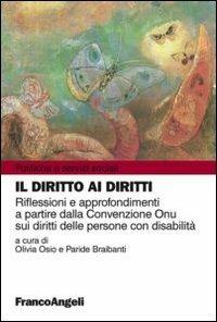 Il diritto ai diritti. Riflessioni e approfondimenti a partire dalla Convenzione Onu sui diritti delle persone con disabilità - copertina