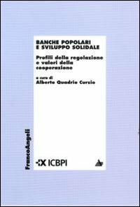 Banche popolari e sviluppo solidale. Profili della regolazione e valori della cooperazione - copertina