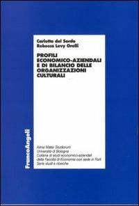 Profili economico-aziendali e di bilancio delle organizzazioni culturali - Carlotta Del Sordo,Rebecca Levy Orelli - copertina