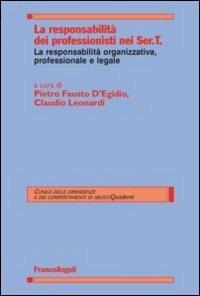 La responsabilità dei professionisti nei Ser.T. La responsabilità organizzativa, professionale e legale - copertina