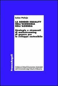 La gender equality nell'economia dell'azienda. Strategie e strumenti di mainstreaming di genere per lo sviluppo sostenibile - Luisa Pulejo - copertina