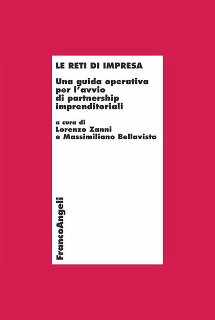 Le reti di impresa. Una guida operativa per l'avvio di partnership imprenditoriali. Con CD-ROM - copertina