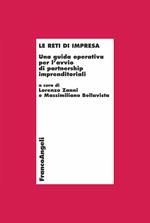 Le reti di impresa. Una guida operativa per l'avvio di partnership imprenditoriali. Con CD-ROM