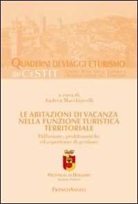 Le abitazioni di vacanza nella funzione turistica territoriale. Diffusione, problematiche ed esperienze di gestione