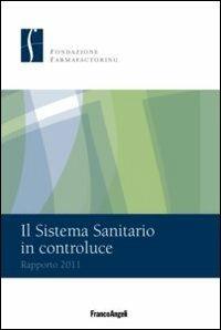 Il sistema sanitario in controluce. Rapporto 2011 - copertina