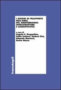 I sistemi di trasporto nell'area del Mediterraneo: infrastrutture e competitività
