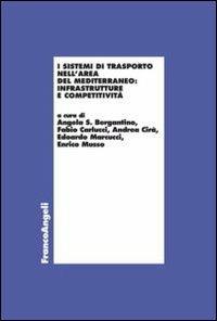 I sistemi di trasporto nell'area del Mediterraneo: infrastrutture e competitività - copertina