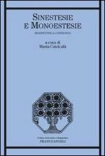 Sinestesie e monoestesie. Prospettive a confronto
