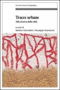 Tracce urbane. Alla ricerca della città - copertina