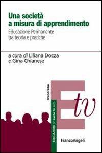 Una società a misura di apprendimento. Educazione permanente tra teoria e pratiche - copertina
