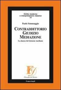 Contradditorio giudizio mediazione. La danza del demone mediano
