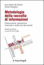 Metodologia della raccolta di informazioni. Osservazione, questionari, interviste e studio dei documenti