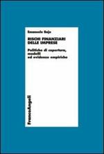 Rischi finanziari delle imprese. Politiche di copertura, modelli ed evidenze empiriche