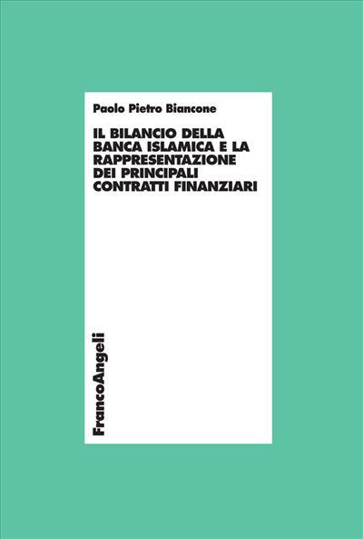 Il bilancio della banca islamica e la rappresentazione dei principali contratti finanziari - Paolo P. Biancone - copertina
