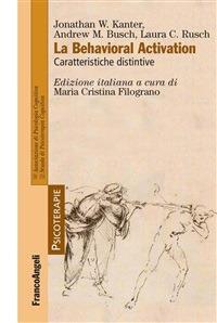 Labehavioral activation. Caratteristiche distintive