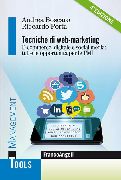 Tecniche di web marketing. E-commerce e social media come opportunità per la piccola e media impresa - Andrea Boscaro,Riccardo Porta - ebook