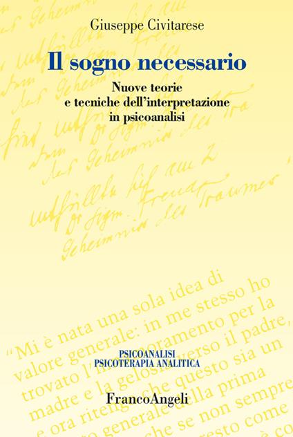 Il sogno necessario. Nuove teorie e tecniche dell'interpretazione in psicoanalisi - Giuseppe Civitarese - ebook