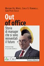 Out of office. Storie di manager che si sono reinventati il futuro