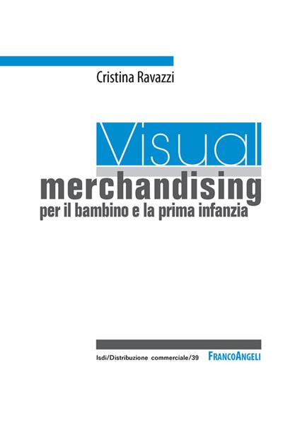 Visual merchandising per il bambino e la prima infanzia - Cristina Ravazzi - ebook