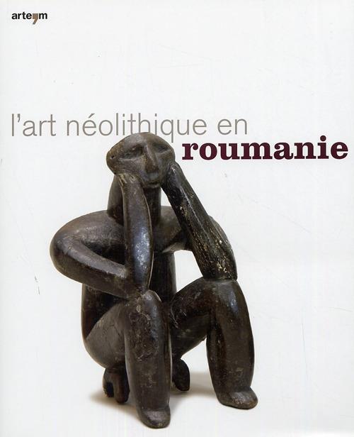 Art néolithique en Roumanie. Ediz. illustrata - copertina