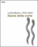 Calendario Ileana Della corte 1990-2009. Ediz. illustrata