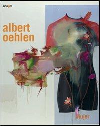 Albert Oehlen. Catalogo della mostra (Napoli, 14 febbraio-14 aprile 2009). Ediz. italiana e inglese - Achille Bonito Oliva - copertina